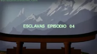 Esclavas epi.4