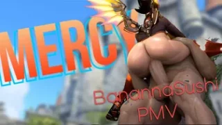 Mercy AMV  BanannaSushi PMV  PART ONE