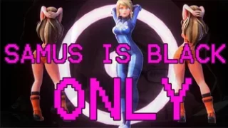 Samus belongs to BLACK MEN ONLY (BNWO)