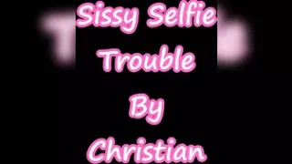 Sissy Selfie Trouble