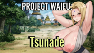 [Dreamlab] Project Waifu: Tsunade