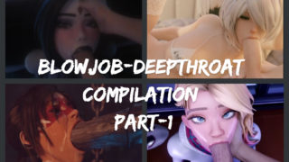 BLOWJOB/DEEPTHROAT - COMPILATION part-1