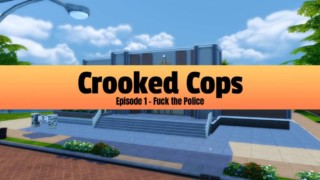 Crooked Cops Episode 1 - Fuck The Police