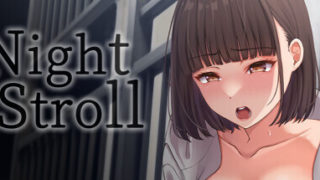 [Night Stroll] All Scenes