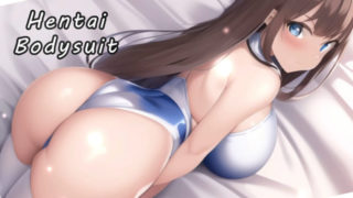Hentai Bodysuit - 100% Walkthrough