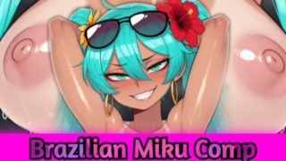 Brazilian Miku Compilation