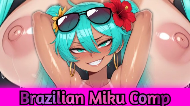 Brazilian Miku Compilation